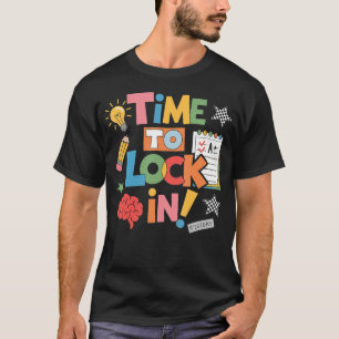 Time To Lock In Don't Stress Teachers Test T-Shirt