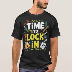 Time To Lock In Test Day Teachers Testing Day T-Shirt