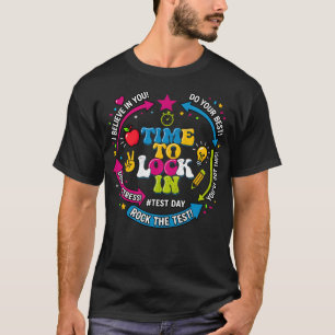Time To Lock In Test Day Testing For Teachers T-Shirt
