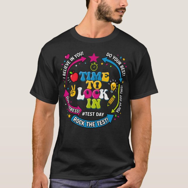 Time To Lock In Test Day Testing For Teachers T-Shirt (Front)