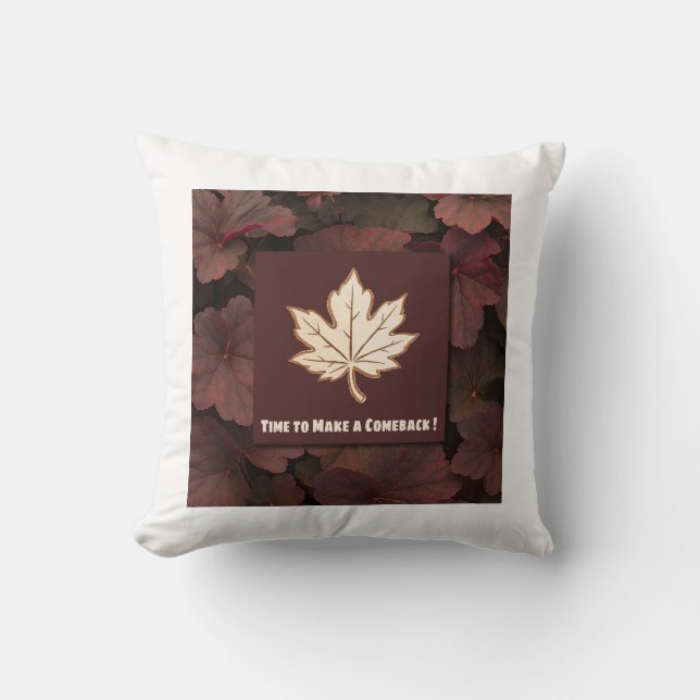 Time to Make a Comeback – Autumn Leaf Pillow (Front)