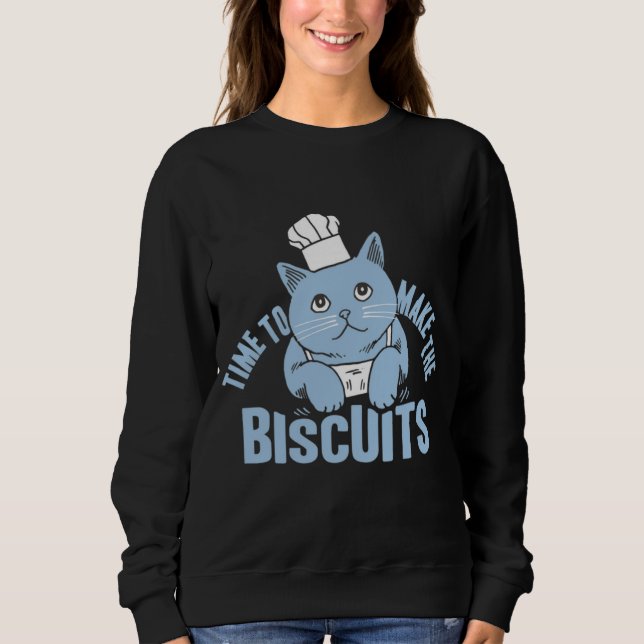 Time to make the buiscuts sweatshirt (Front)