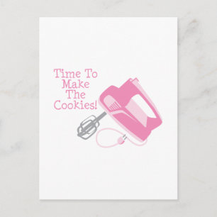 Time To Make The Cookies! Postcard