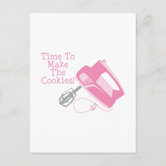 Time To Make The Cookies! Postcard (Front)