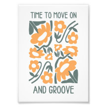 Time to Move On and Groove Wall Art Print