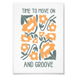 Time to Move On and Groove Wall Art Print