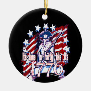 Time To Party Like It's 1776 Ceramic Ornament