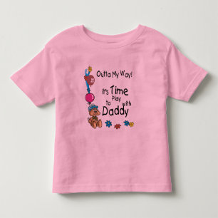 Time to Play with Daddy2 Toddler T-shirt