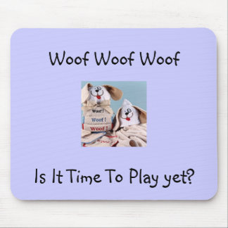 "TIME TO PLAY YET?" MOUSEPAD