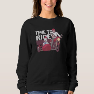 Time To Ride Motorcycle My Dog In The Motorcycle S Sweatshirt