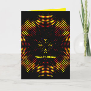 Time To Shine Birthday Folded Greeting Card