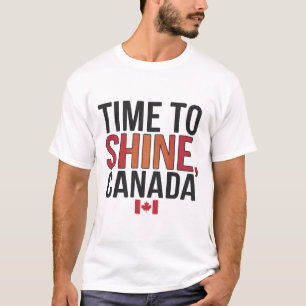 Time To Shine Canada T-Shirt