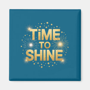 Time To Shine Motivational Sparkle Design With Sta Magnet