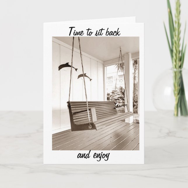 TIME TO SIT BACK/ENJOY YOUR *NEW HOME* CARD (Front)