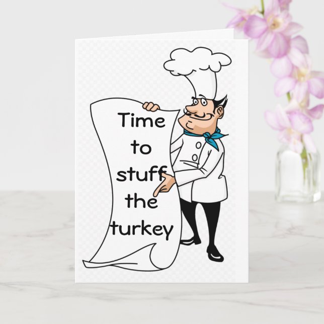 TIME TO "STUFF THE TURKEY" THEN YOURSELF!!! CARD (Orchid)