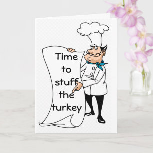 TIME TO "STUFF THE TURKEY" THEN YOURSELF!!! CARD