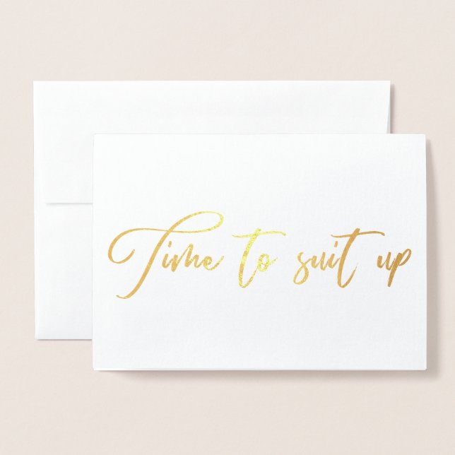 Time to Suit up Groomsman Proposal Foil Card (Front With Envelope)