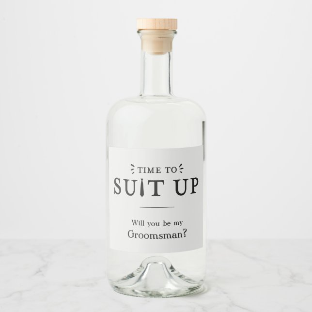 Time to Suit Up Wedding Party Proposal Liquor Bottle Label (Front)
