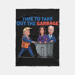 Time To Take Out The Garbyge Funny Garbyge For Tru Fleece Blanket