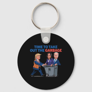 Time To Take Out The Garbyge Funny Garbyge For Tru Keychain