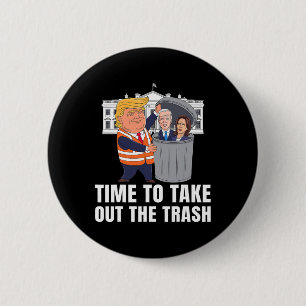 Time To Take Out The Trash Funny Trump 2 Inch Round Button