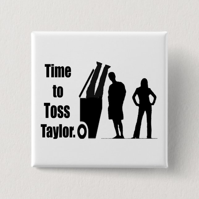 Time to Toss Taylor 2 Inch Square Button (Front)