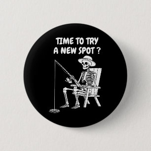 Time To Try A New Spot Funny Fishing 1  2 Inch Round Button