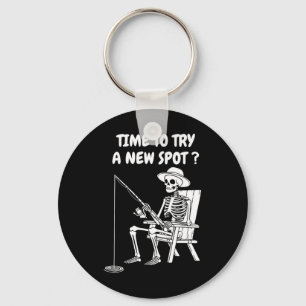 Time To Try A New Spot Funny Fishing 1 Keychain