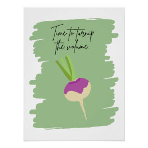 Time to Turnip the Volume – Fun Veggie Design Poster