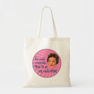 Time to Up the Meds Tote Bag
