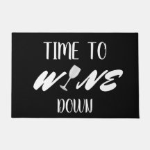 Time to WINE Down - Funny Quote - Adult Humour