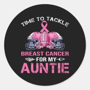 Time Totackle Breast Cancer For My Auntie Football Classic Round Sticker