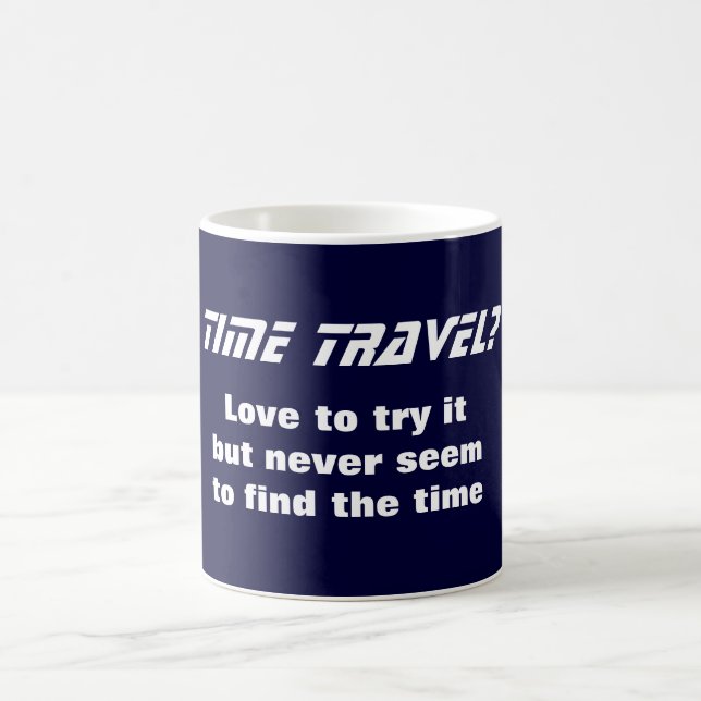 Time travel coffee mug (Center)