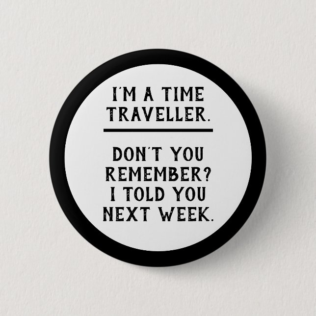 Time Traveller 2 Inch Round Button (Front)