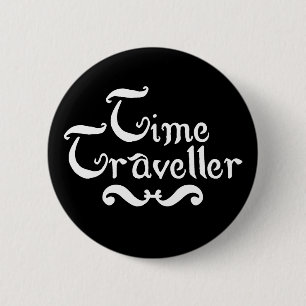 Time Traveller 2 Inch Round Button
