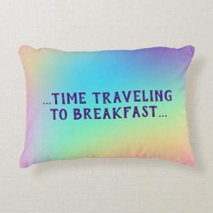 "Time Travelling To Breakfast" Pillow