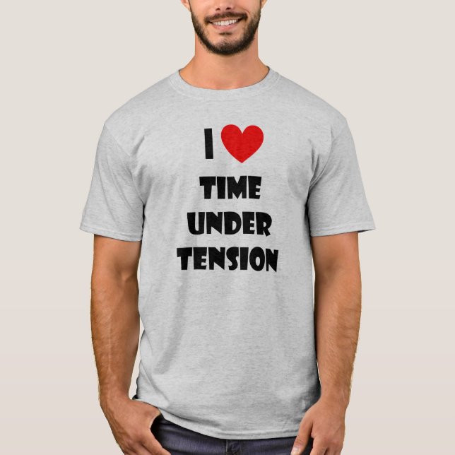Time Under Tension T-Shirt (Front)