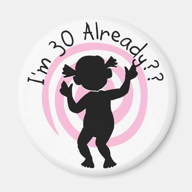 Time Warp 30 Already T-shirts and Gifts Magnet (Front)