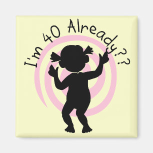 Time Warp 40 Already Tshirts and gifts Magnet