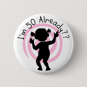 Time Warp 50 Already Tshirts and Gifts 2 Inch Round Button