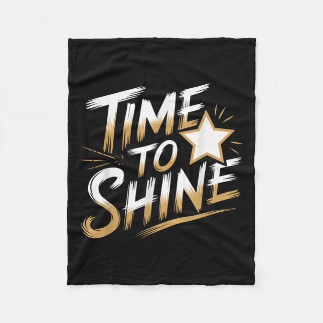Time Women To Shine Motivational Men Kids  Fleece Blanket (Front)