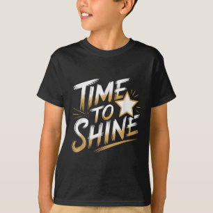 Time Women To Shine Motivational Men Kids T-Shirt