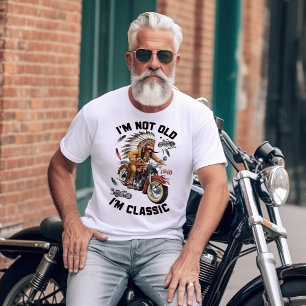 Timeless Ride: I' Not Old, I' A Classic Motorcycle T-Shirt