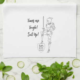 "Times are Tough!  Suit Up!” Kitchen Towel