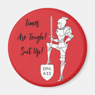 "Times Are Tough! Suit Up!" Magnet