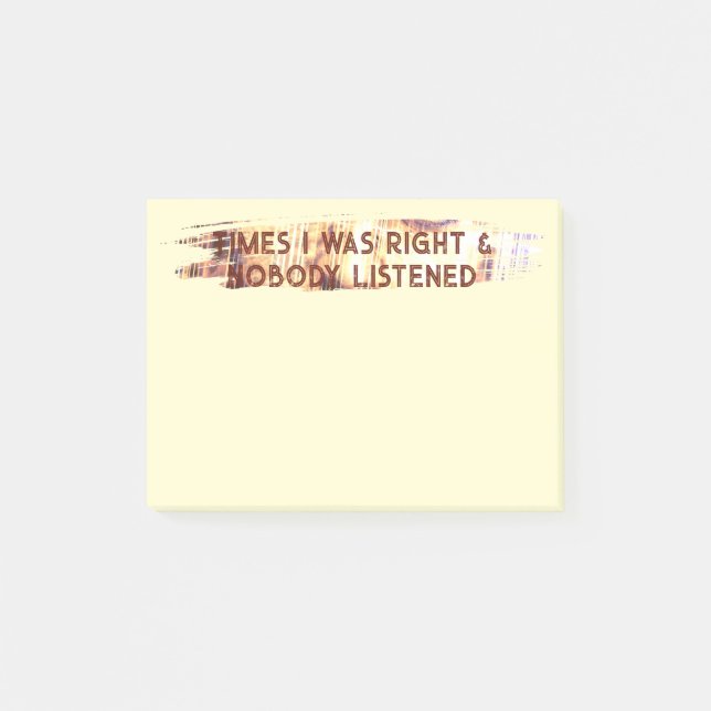 TIMES I WAS RIGHT POST-IT NOTES (Front)