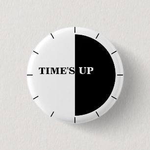 TIME'S UP Style 17 1 Inch Round Button