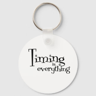 Timing is everything keychain