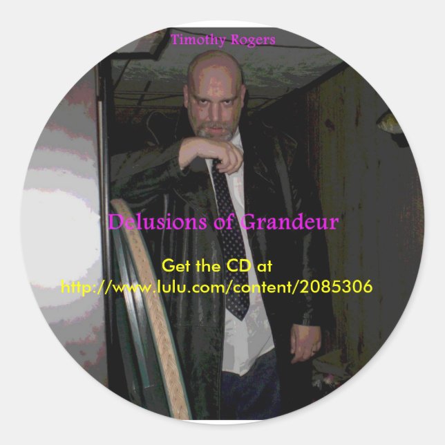 Timothy Rogers "Delusions of Grandeur" stickers (Front)