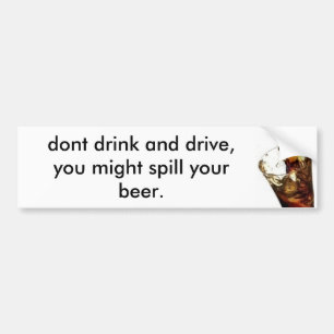 timsulov070900034, dont drink and drive, you mi... bumper sticker